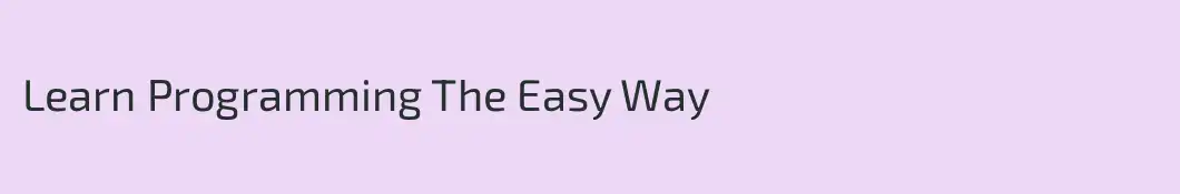 Learn Programming The Easy Way